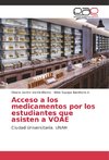 Acceso a los medicamentos por los estudiantes que asisten a VOAE