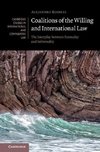 Coalitions of the Willing and International             Law