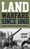 Land Warfare Since 1860