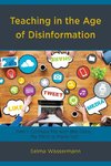 Teaching in the Age of Disinformation