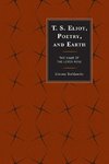 T.S. Eliot, Poetry, and Earth