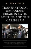 Transnational Organized Crime in Latin America and the Caribbean