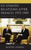 Us-Spanish Relations After Franco, 1975-1989