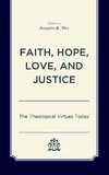 Faith, Hope, Love, and Justice