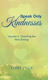 Speak Only Kindnesses