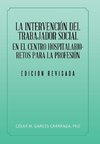 La Intervención Del Trabajador Social En El Centro Hospitalario-Retos Para La Profesión.