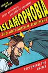 Islamophobia and Anti-Muslim Sentiment