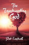 The Trustworthy God