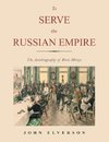 To Serve the Russian Empire