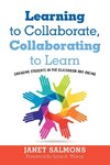 Learning to Collaborate, Collaborating to Learn