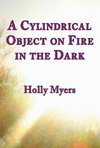 A Cylindrical Object on Fire in the Dark