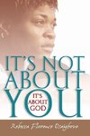 It's Not about You--It's about God