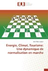 Energie, Climat, Tourisme: Une dynamique de normalisation en marche