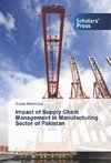 Impact of Supply Chain Management in Manufacturing Sector of Pakistan