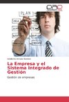 La Empresa y el Sistema Integrado de Gestión