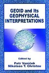 Geoid and its Geophysical Interpretations