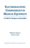 Kimmel, W: Electromagnetic Compatibility in Medical Equipmen