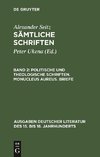 Politische und theologische Schriften. Monucleus Aureus. Briefe