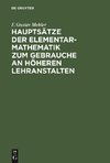 Hauptsätze der Elementar-Mathematik zum Gebrauche an höheren Lehranstalten