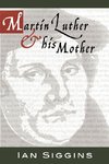 Luther & His Mother