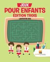 Jeux Pour Enfants Édition Trois