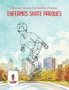 Enfermos Skate Parques