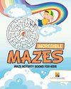 Incredible Mazes