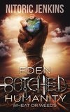 Eden Botched Humanity