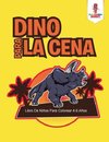 Dino Para La Cena