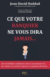 Ce que votre banquier ne vous dira jamais...