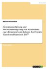 Motivationserfassung und Motivationssteigerung von Mitarbeitern eines Freizeitparks im Rahmen des Projekts 