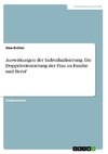 Auswirkungen der Individualisierung. Die Doppelorientierung der Frau zu Familie und Beruf