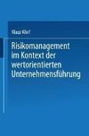 Risikomanagement im Kontext der wertorientierten Unternehmensführung