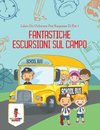 Fantastiche Escursioni Sul Campo