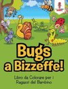 Bug a Bizzeffe!