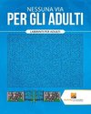 Nessuna Via Per Gli Adulti