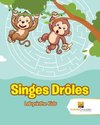 Singes Drôles