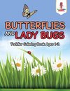 Butterflies and Lady Bugs