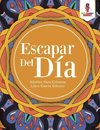 Escapar Del Día