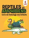 Reptiles et Amphibiens