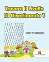 Trovare Il Livello Di Divertimento 1