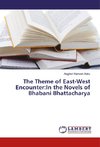 The Theme of East-West Encounter:In the Novels of Bhabani Bhattacharya