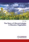 The Story of Glucosinolates in Brassica Vegetables