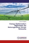 Energy Optimization Algorithms for Heterogeneous Sensor Networks