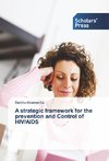 A strategic framework for the prevention and Control of HIV/AIDS