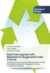 Dual Fuel engines with Biodiesel & Oxygenated fuels-A Study