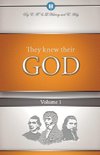 They Knew Their God Volume 1