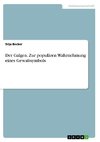 Der Galgen. Zur populären Wahrnehmung eines Gewaltsymbols