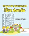 Trouver De L'Amusement 1Ère Année