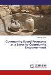 Community Based Programs as a Lever to Community Empowerment